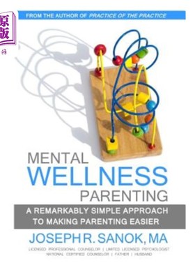 海外直订Mental Wellness Parenting: A remarkably simple approach to making parenting easi 心理健康育儿:一个非常简单