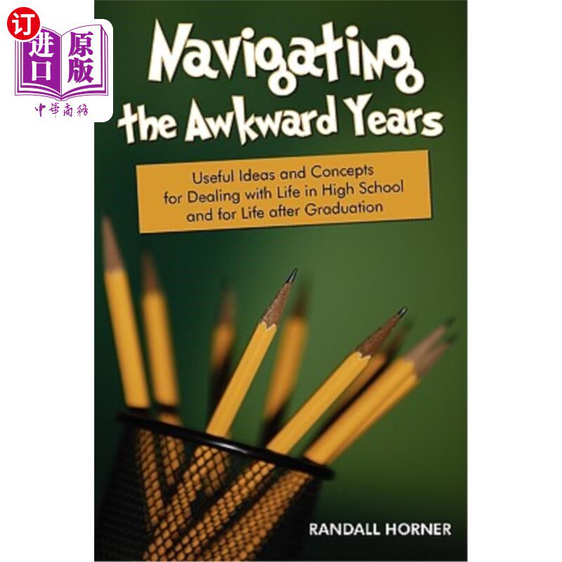 海外直订Navigating the Awkward Years: Useful Ideas and Concepts for Dealing with Life in 度过尴尬的岁月：处理高中生