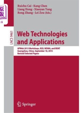 海外直订Web Technologies and Applications: Apweb 2015 Workshops, Bsd, Wdma, and Bdat, Gu Web技术与应用:A