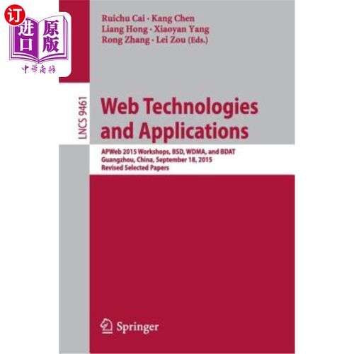 海外直订Web Technologies and Applications: Apweb 2015 Workshops, Bsd, Wdma, and Bdat, Gu Web技术与应用:A