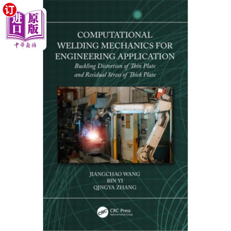 海外直订Computational Welding Mechanics for Engineering Application: Buckling Distortion 工程应用的计算焊接力学：薄
