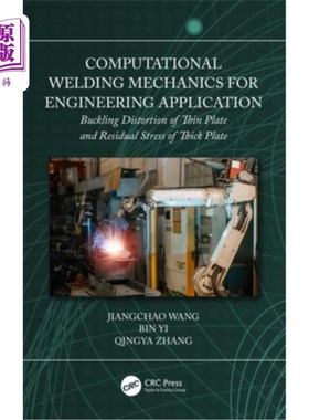 海外直订Computational Welding Mechanics for Engineering Application: Buckling Distortion 工程应用的计算焊接力学：薄
