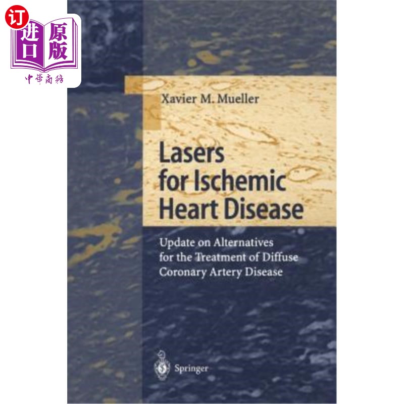 海外直订医药图书Lasers for Ischemic Heart Disease: Update on Alternatives for the Treatment of D 激光治疗缺血性心脏