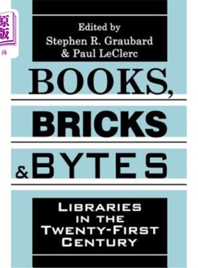 海外直订Books, Bricks and Bytes: Libraries in the Twenty-First Century 书，砖块和字节:21世纪的图书馆