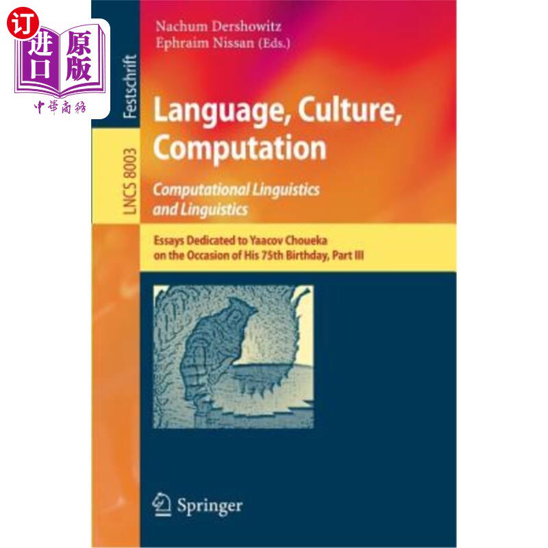 海外直订Language, Culture, Computation: Computational Linguistics and Linguistics: Essay 语言，文化，计算:计算语言