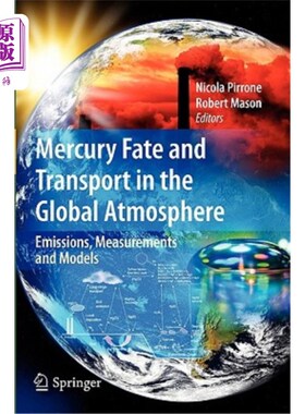 海外直订Mercury Fate and Transport in the Global Atmosphere: Emissions, Measurements and 汞在全球大气中的命运和运输