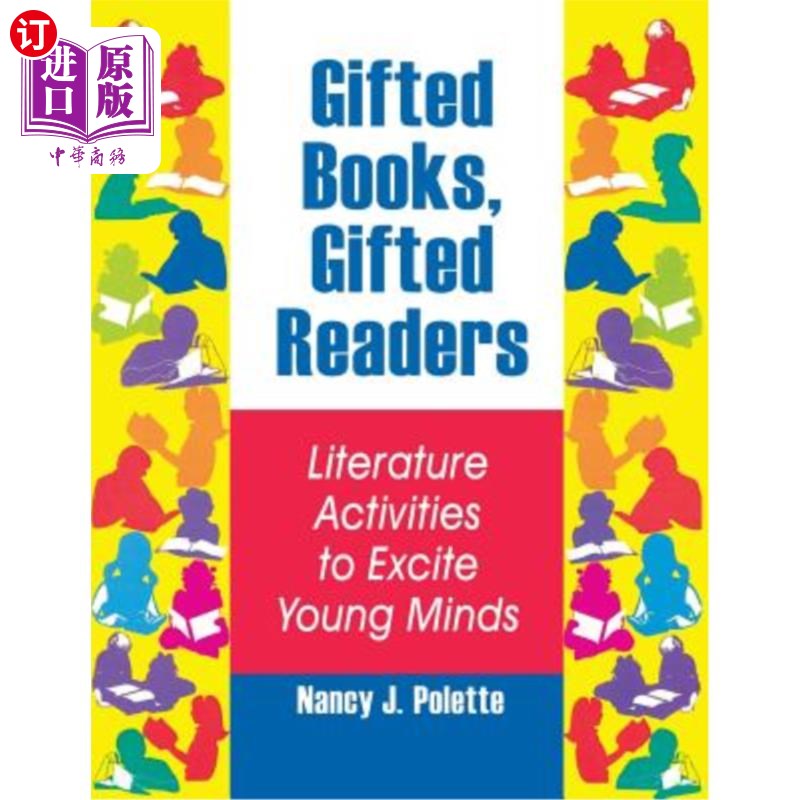 海外直订Gifted Books, Gifted Readers: Literature Activities to Excite Young Minds 天才的书，天才的读者:激发年轻心灵