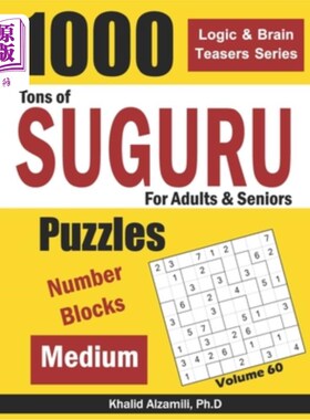 海外直订Tons of Suguru for Adults & Seniors: 1000 Medium Number Blocks Puzzles 吨Suguru成人和老年人:1000中数块拼图