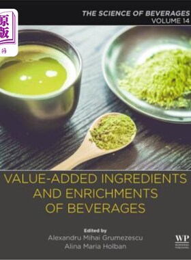 海外直订Value-Added Ingredients and Enrichments of Beverages: Volume 14: The Science of  饮料的增值成分和丰富成分：