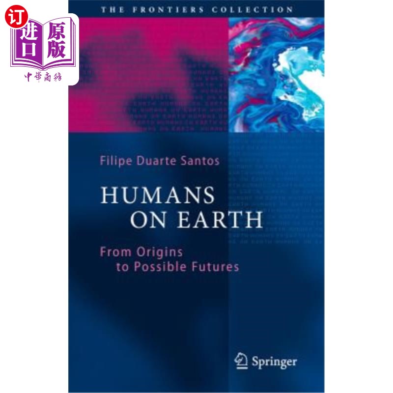 海外直订Humans on Earth: From Origins to Possible Futures 地球上的人类：从起源到可能的未来