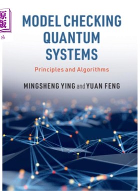 海外直订Model Checking Quantum Systems: Principles and Algorithms 模型检验量子系统:原理与算法