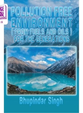 海外直订Pollution Free Environment ( from Fuels and Oils ): New Edition 无污染环境(从燃料和油):新版本