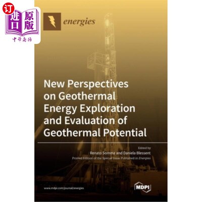 海外直订New Perspectives on Geothermal Energy Exploration and Evaluation of Geothermal P 地热能勘探与地热潜力评价新