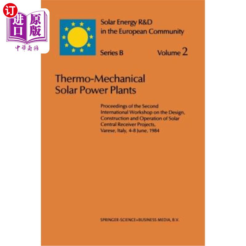 海外直订Thermo-Mechanical Solar Power Plants: Proceedings of the Second International Wo 热力太阳能发电厂：第二届太阳能