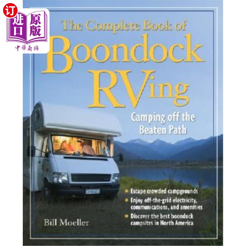 海外直订The Complete Book of Boondock RVing: Camping Off the Beaten Path 《布恩多克旅行全书：在老路野营》