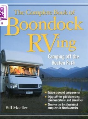 海外直订The Complete Book of Boondock RVing: Camping Off the Beaten Path 《布恩多克旅行全书：在老路野营》