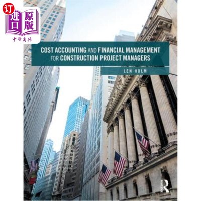 海外直订Cost Accounting and Financial Management for Construction Project Managers 建设项目经理成本核算与财务管理