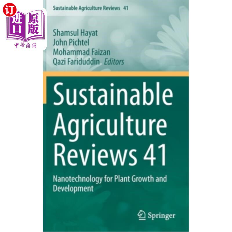 海外直订Sustainable Agriculture Reviews 41: Nanotechnology for Plant Growth and Developm 可持续农业评论41:纳米技术