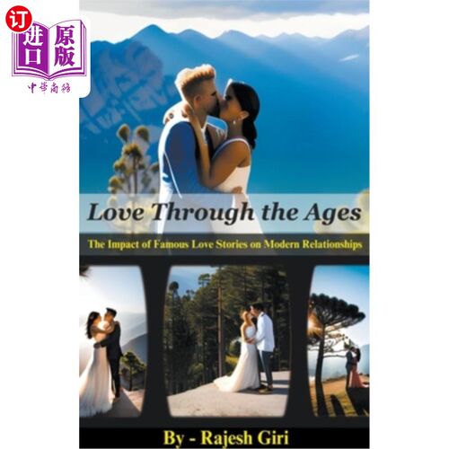 海外直订Love Through the Ages: The Impact of Famous Love Stories on Modern Relationships 古往今来的爱情:著名爱情故