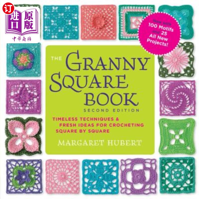 海外直订The Granny Square Book, Second Edition: Timeless Techniques and Fresh Ideas for  《老奶奶的方格书》第2版：