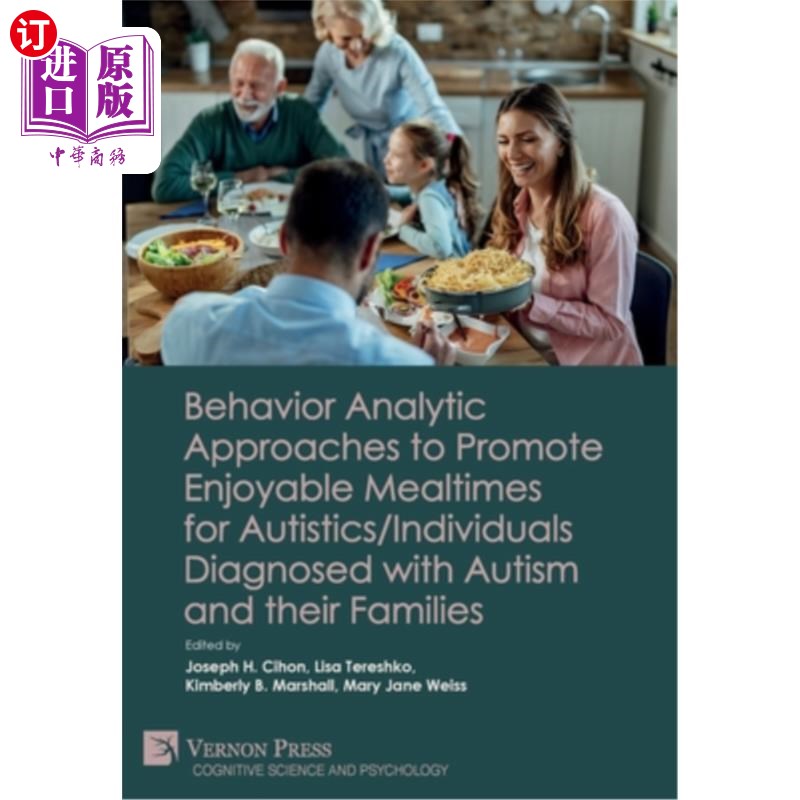 海外直订Behavior Analytic Approaches to Promote Enjoyable Mealtimes for Autistics/Indivi 行为分析方法促进自闭症患者