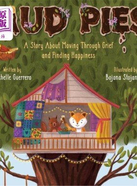 海外直订Mud Pies: A Story About Moving Through Grief and Finding Happiness 泥馅饼：一个关于穿越悲伤寻找幸福的故事