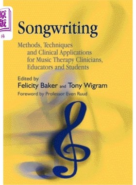 海外直订医药图书Songwriting: Methods, Techniques and Clinical Applications for Music Therapy Cli 歌曲创作：音乐治疗