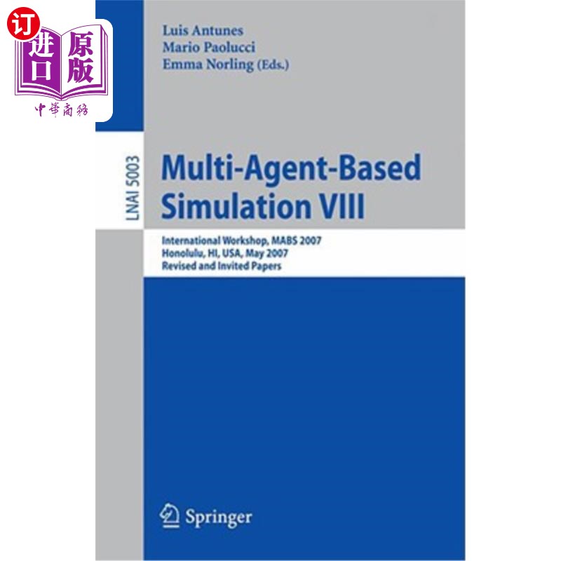 海外直订Multi-Agent-Based Simulation VIII: International Workshop, Mabs 2007, Honolulu,基于多智能体的模拟VIII：国-封面