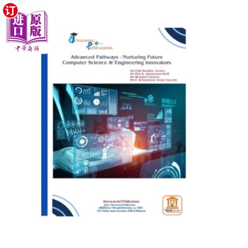 海外直订Advanced Pathways - Nurturing Future Computer Science & Engineering Innovators 先进的途径-培养未来的计算机