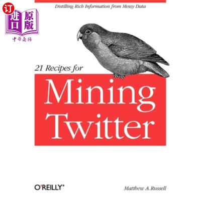海外直订21 Recipes for Mining Twitter: Distilling Rich Information from Messy Data 挖掘Twitter的21个秘诀：从杂乱的