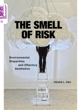 海外直订The Smell of Risk: Environmental Disparities and Olfactory Aesthetics 风险的气味:环境差异和嗅觉美学