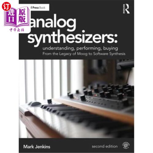 海外直订Analog Synthesizers: Understanding, Performing, Buying: From the Legacy of Moog  模拟合成器:理解，执行，购