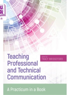 海外直订Teaching Professional and Technical Communication: A Practicum in a Book 专业技术交流教学:书中的实践
