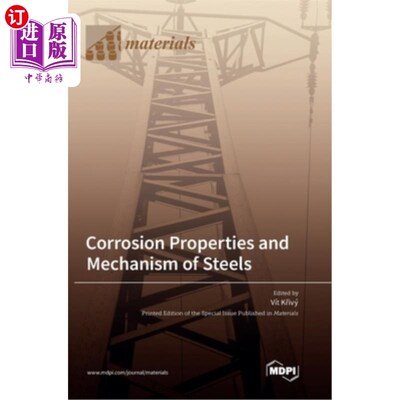 海外直订Corrosion Properties and Mechanism of Steels 钢的腐蚀性能和机理