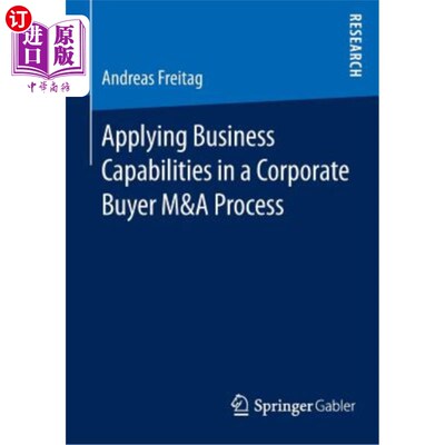 海外直订Applying Business Capabilities in a Corporate Buyer M&A Process 在企业买家并购过程中应用业务能力