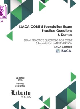 海外直订ISACA COBIT 5 Foundation EXAM Practice Questions & Dumps: EXAM PRACTICE QUESTION ISACA COBI