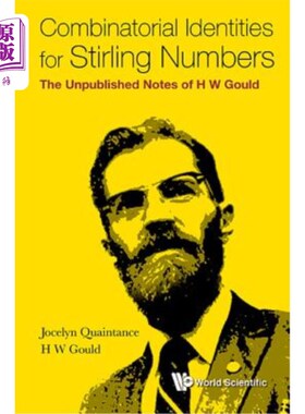 海外直订Combinatorial Identities for Stirling Numbers: The Unpublished Notes of H W Goul 斯特林数的组合恒等式：H W
