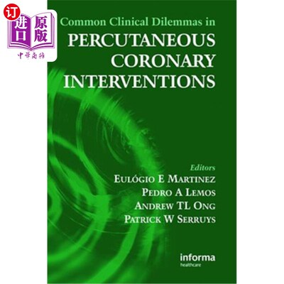 海外直订医药图书Common Clinical Dilemmas in Percutaneous Coronary Interventions 经皮冠状动脉介入治疗的常见临床困境