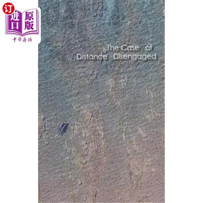 海外直订The Case of Distance Disengaged 距离断开的情况