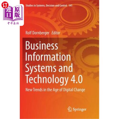 海外直订Business Information Systems and Technology 4.0: New Trends in the Age of Digita 商业信息系统与技术4.0：数