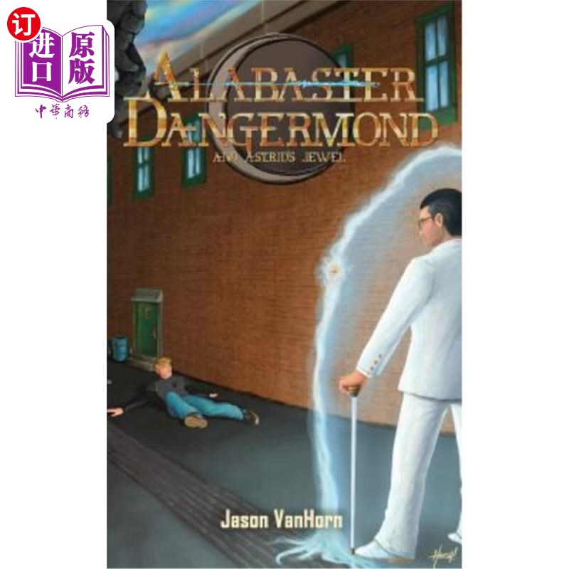 海外直订Alabaster Dangermond and Astrid's Jewel 阿拉贝斯特·丹泽蒙德和阿斯特丽德的宝石