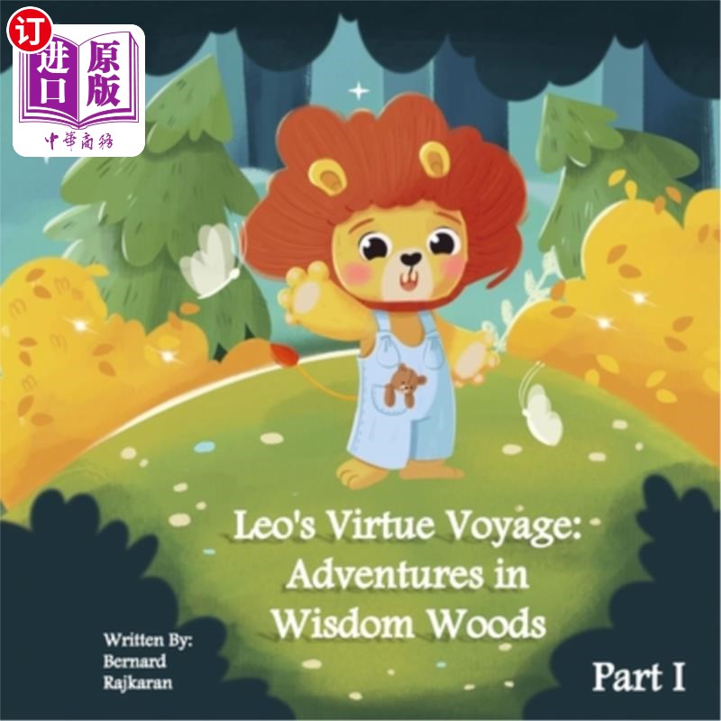海外直订Leo's Virtue Voyage: Adventures in Wisdom Woods: Part 1 里奥的美德之旅:智慧森林历险记:第一部分