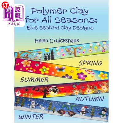 海外直订Polymer Clay for all Seasons: Blue Seabird Clay Designs 四季皆宜的软陶:蓝色海鸟泥设计