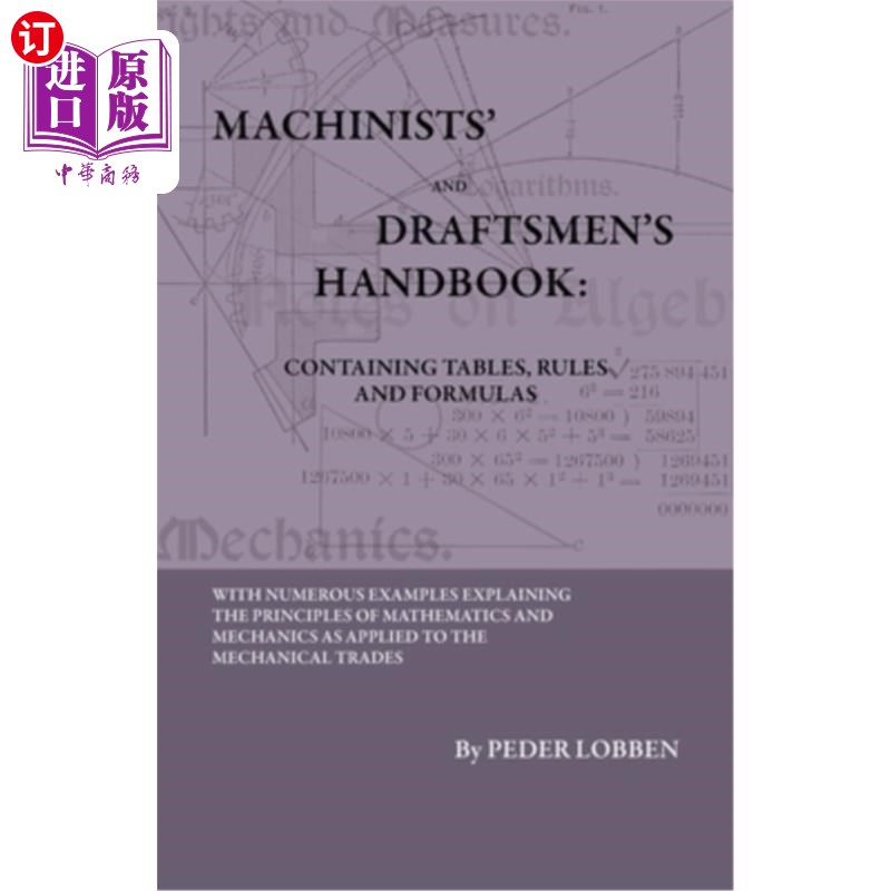 海外直订Machinists' And Draftsmen's Handbook - Containing Tables, Rules And Formulas - W 《机械师和制图员手册》——