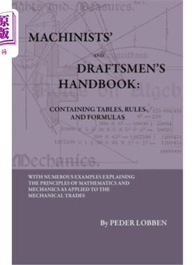 海外直订Machinists' And Draftsmen's Handbook - Containing Tables, Rules And Formulas - W 《机械师和制图员手册》——