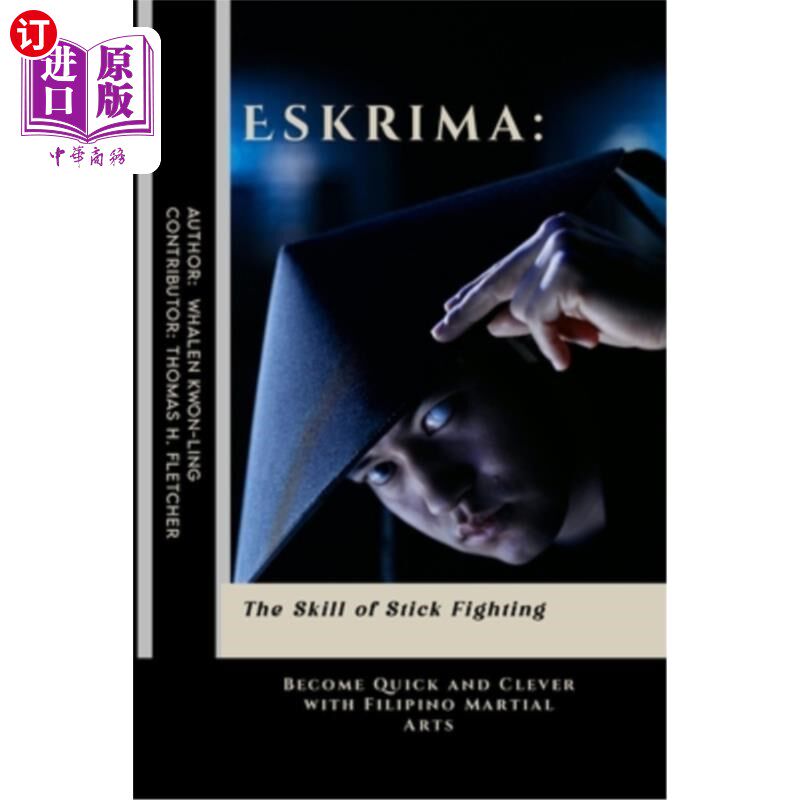 海外直订医药图书Eskrima: The Skill of Stick Fighting: Become Quick and Clever with Filipino Mart 埃斯克里玛:棍棒格