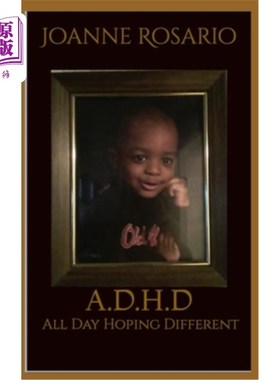 海外直订A.D.H.D: All Day Hoping Different 注意力缺陷多动障碍:整天希望不一样