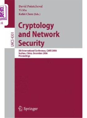 海外直订Cryptology and Network Security: 5th International Conference, Cans 2006, Suzhou 密码学与网络安全:第五届国际会
