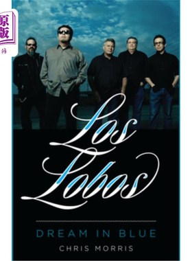 海外直订Los Lobos: Dream in Blue 洛沃斯：蓝色的梦想