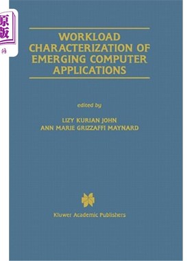 海外直订Workload Characterization of Emerging Computer Applications 新兴计算机应用程序的工作负载特征